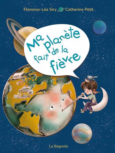 Ma planète fait de la fièvre | Siry, Florence-Léa