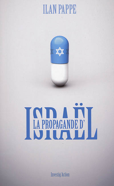 propagande d'Israël (La) | Pappé, Ilan (Auteur)
