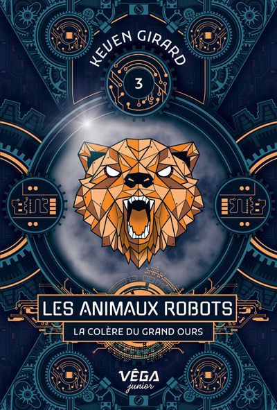 Les animaux robots T.03 - La colère du grand ours | Girard, Keven