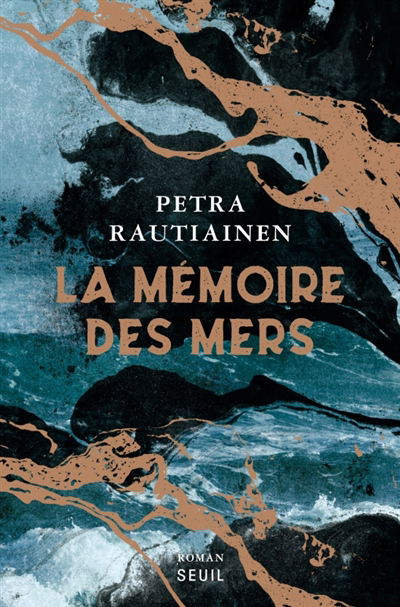 mémoire des mers (La) | Rautiainen, Petra (Auteur)