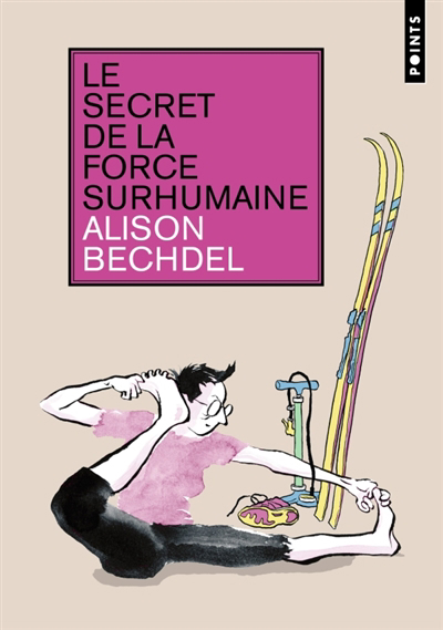 secret de la force surhumaine (Le) | Bechdel, Alison (Auteur)