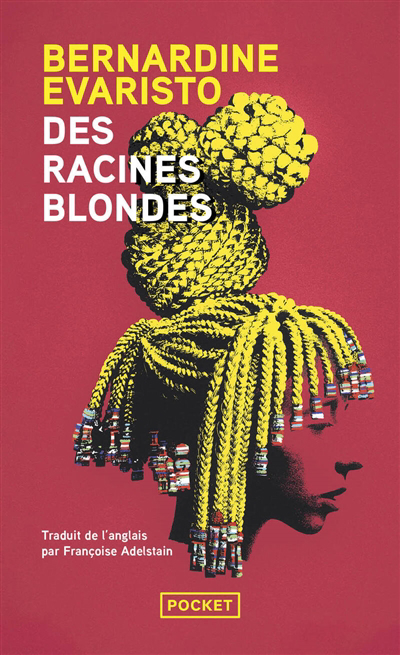 Des racines blondes | Evaristo, Bernardine (Auteur)