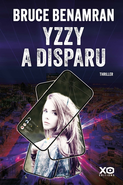 Yzzy a disparu : thriller | Benamran, Bruce (Auteur)