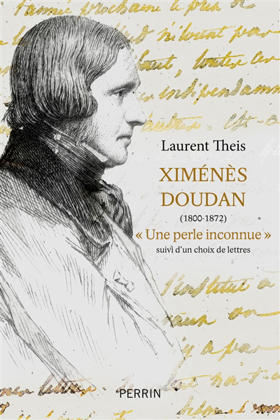 Ximénès Doudan (1800-1872) : une perle inconnue : suivi d'un choix de lettres | Theis, Laurent (Auteur)