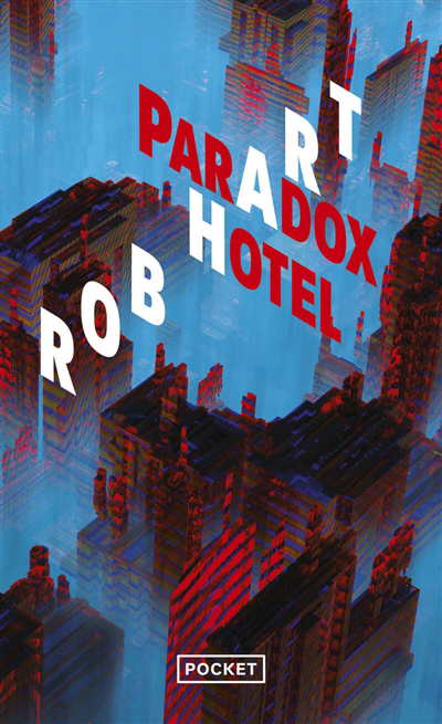 Paradox Hotel | Hart, Rob (Auteur)