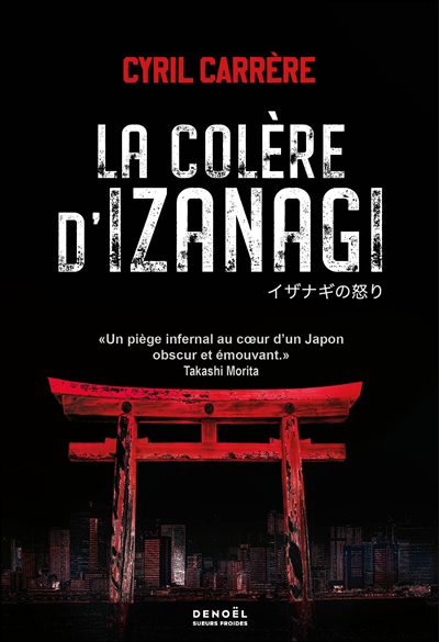 colère d'Izanagi (La) | Carrere, Cyril (Auteur)