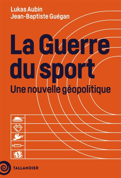 guerre du sport (La) | Aubin, Lukas | Guégan, Jean-Baptiste