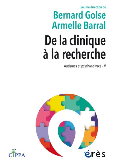 Autismes et psychanalyses T.05 - De la clinique à la recherche | 