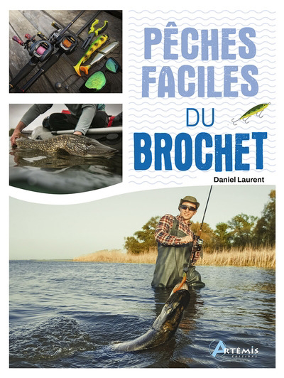 Pêches faciles du brochet | Laurent, Daniel