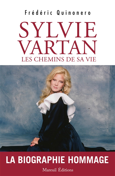 Sylvie Vartan, les chemins de sa vie | Quinonero, Frédéric