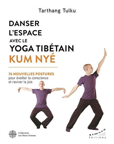 Danser l'espace avec le yoga tibétain Kum Nyé | Tarthang Tulku
