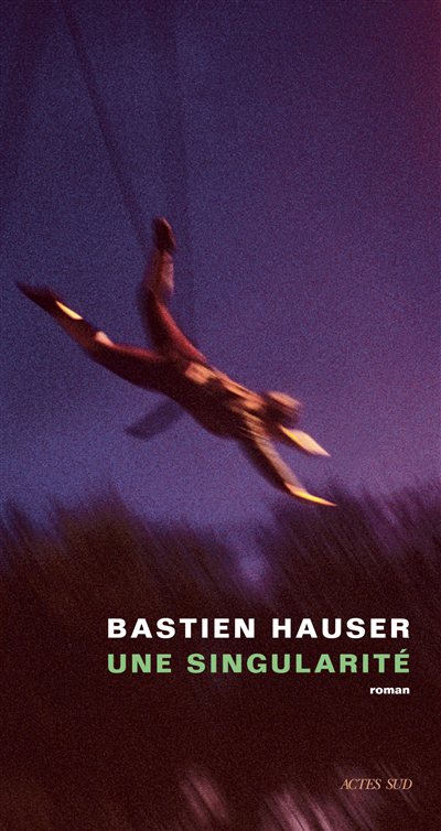 Une singularité | Hauser, Bastien (Auteur)