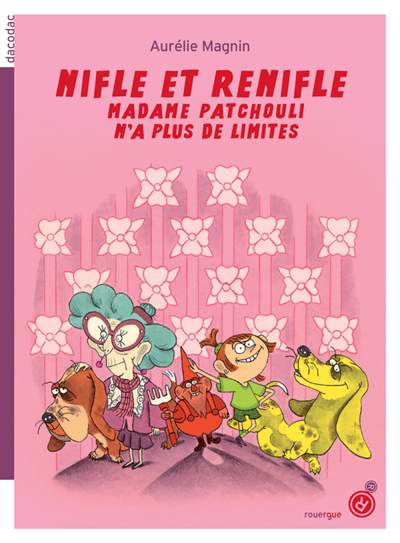 Nifle et Renifle T.02 - Madame Patchouli n'a plus de limites | Magnin, Aurélie (Auteur) | Constant, Emma (Illustrateur)