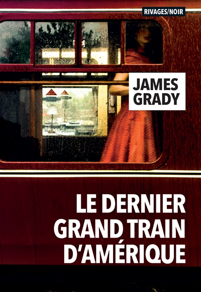 dernier grand train d'Amérique (Le) | Grady, James Thomas