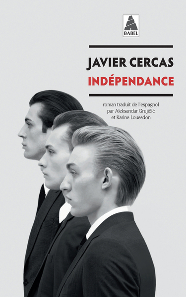 Indépendance | Cercas, Javier (Auteur)