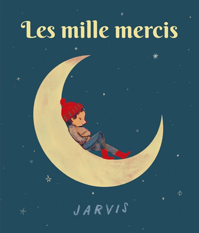 mille mercis (Les) | Jarvis (Auteur)