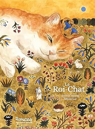 Roi-Chat (Le) | Moreau, Jérémie (Auteur) | Lee, Selynn (Illustrateur)