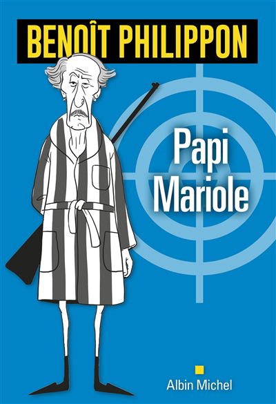 Papi Mariole | Philippon, Benoît (Auteur)