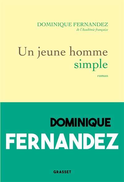 Un jeune homme simple | Fernandez, Dominique