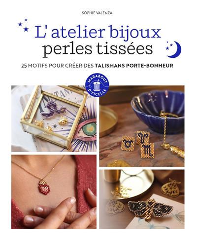 L'atelier bijoux perles tissées : 25 motifs pour créer des talismans porte-bonheur | Valenza, Sophie