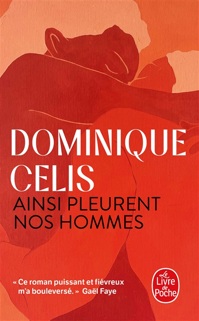 Ainsi pleurent nos hommes | Celis, Dominique (Auteur)