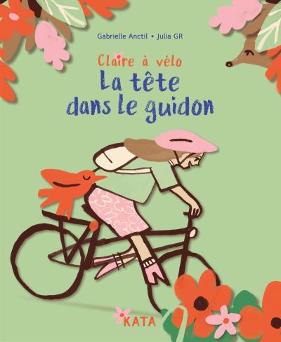 Claire à vélo, la tête dans le guidon | Anctil, Gabrielle (Auteur) | GR, Julia (Illustrateur)