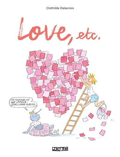 Love, etc. | Delacroix, Clothilde (Auteur)