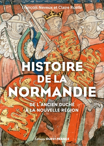 Histoire de la Normandie | Neveux, François | Ruelle, Claire