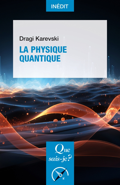 physique quantique (La) | Karevski, Dragi