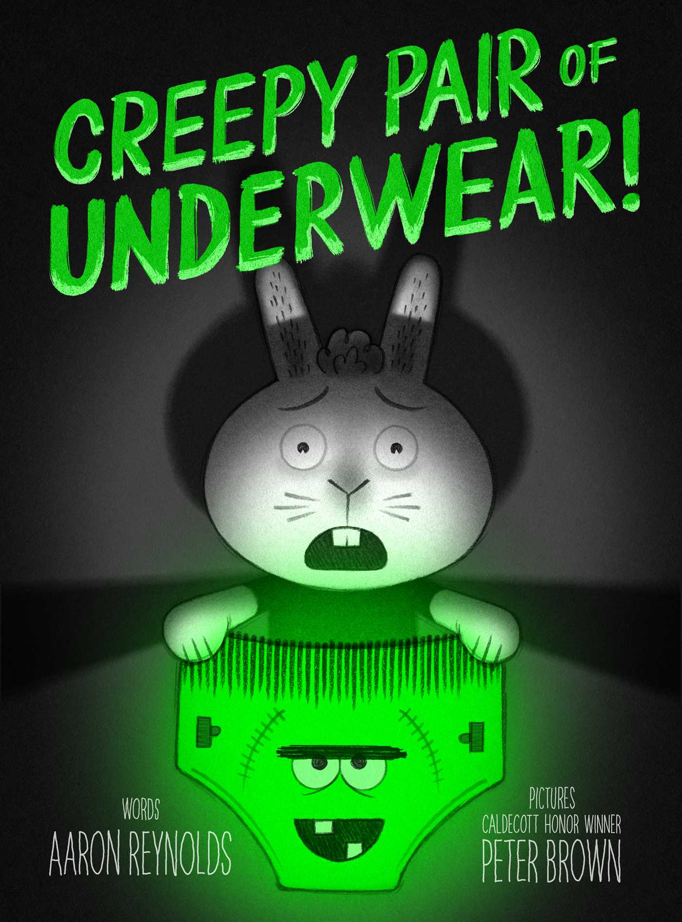 Creepy Pair of Underwear! | Reynolds, Aaron (Auteur) | Brown, Peter (Illustrateur)