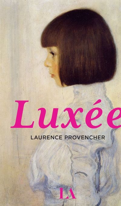 Luxée | Provencher, Laurence (Auteur)