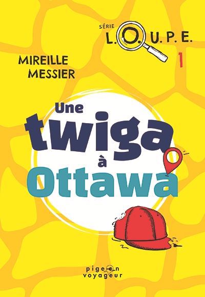 Une twiga à Ottawa | Messier, Mireille (Auteur)