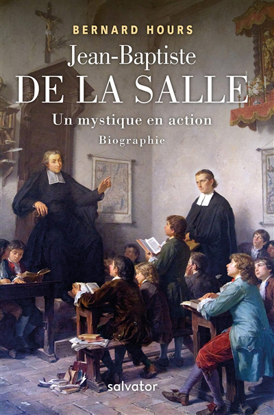 Jean-Baptiste de La Salle | Hours, Bernard