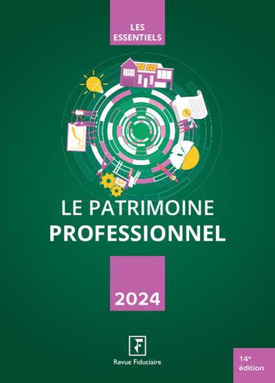 patrimoine professionnel 2024 (Le) | 