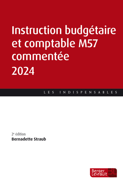 Instruction budgétaire et comptable M57 commentée 2024 | Straub, Bernadette