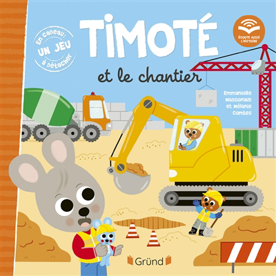 Timoté et le chantier | Massonaud, Emmanuelle (Auteur) | Combes, Mélanie (Illustrateur)