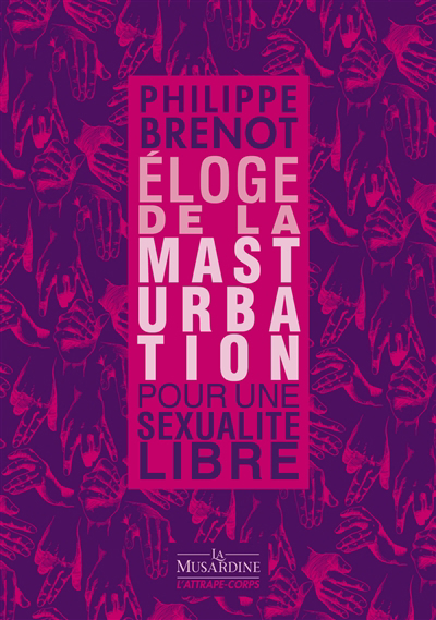 Eloge de la masturbation | Brenot, Philippe
