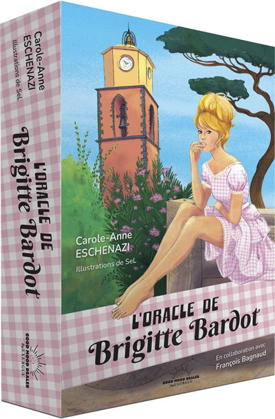 oracle de Brigitte Bardot (L') | Eschenazi, Carole-Anne (Auteur) | SeL (Illustrateur)