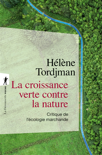 croissance verte contre la nature (La) | Tordjman, Hélène