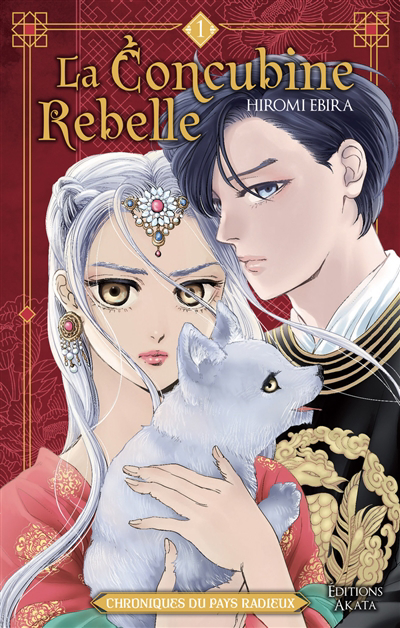 La concubine rebelle : chroniques du pays radieux T.01  | Ebira, Hiromi