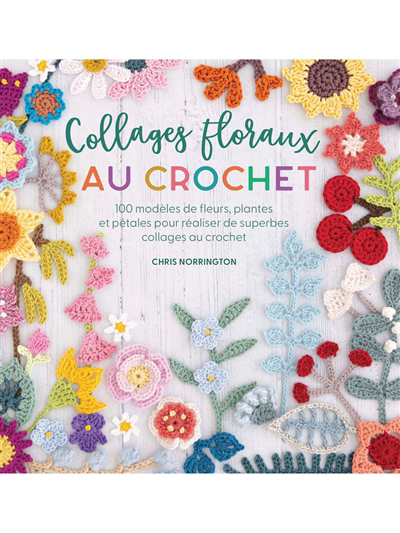 Collages floraux au crochet | Norrington, Chris