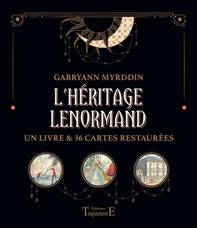 L'héritage Lenormand : un livre & 36 cartes restaurées | Myrddin, Gabryann (Auteur)