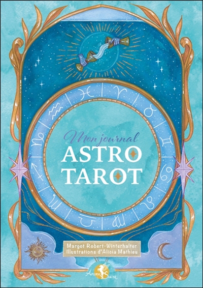 Mon journal astro tarot | Robert-Winterhalter, Margot (Auteur) | Mathieu, Alicia (Illustrateur)
