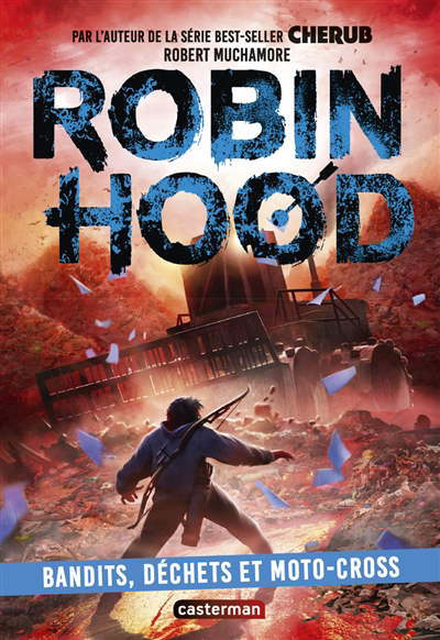 Robin Hood T.06 - Bandits, déchets et moto-cross | Muchamore, Robert (Auteur)