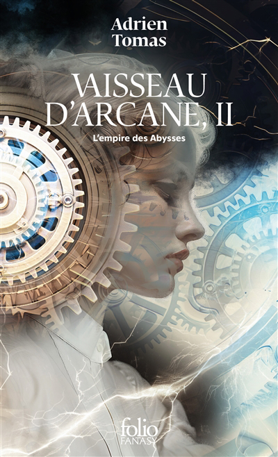 Vaisseau d'Arcane T.02 - L'empire des Abysses  | Tomas, Adrien