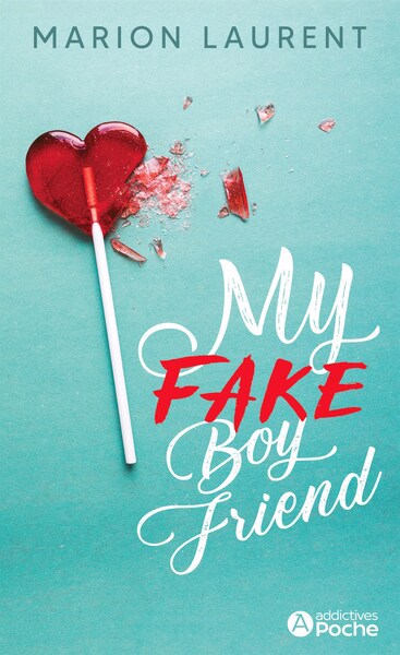My fake boyfriend | Laurent, Marion (Auteur)