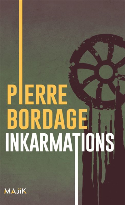Inkarmations | Bordage, Pierre (Auteur)