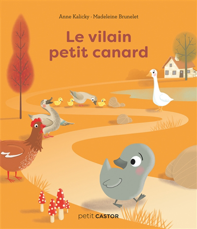 Vilain petit canard (Le) | Andersen, Hans Christian (Auteur) | Brunelet, Madeleine (Illustrateur)