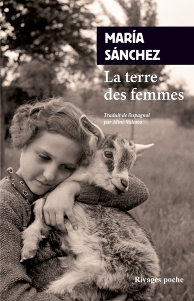 Terre des femmes : un regard intime et familier sur le monde rural (La) | Sanchez, Maria (Auteur)