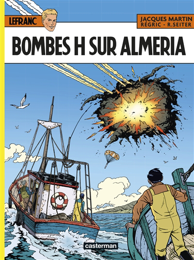 Lefranc T.35 - Bombes H sur Almeria | Seiter, Roger (Auteur) | Régric (Illustrateur)